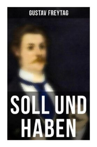 Knjiga Soll und Haben Gustav Freytag