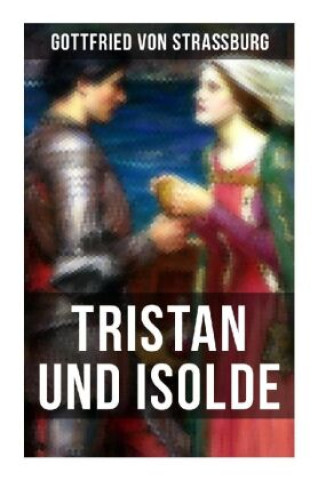 Kniha TRISTAN UND ISOLDE Gottfried von Straßburg