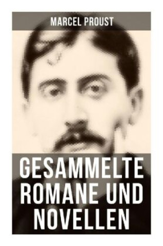 Kniha Gesammelte Romane und Novellen von Marcel Proust Marcel Proust