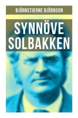 Kniha Synnöve Solbakken Björnstjerne Björnson
