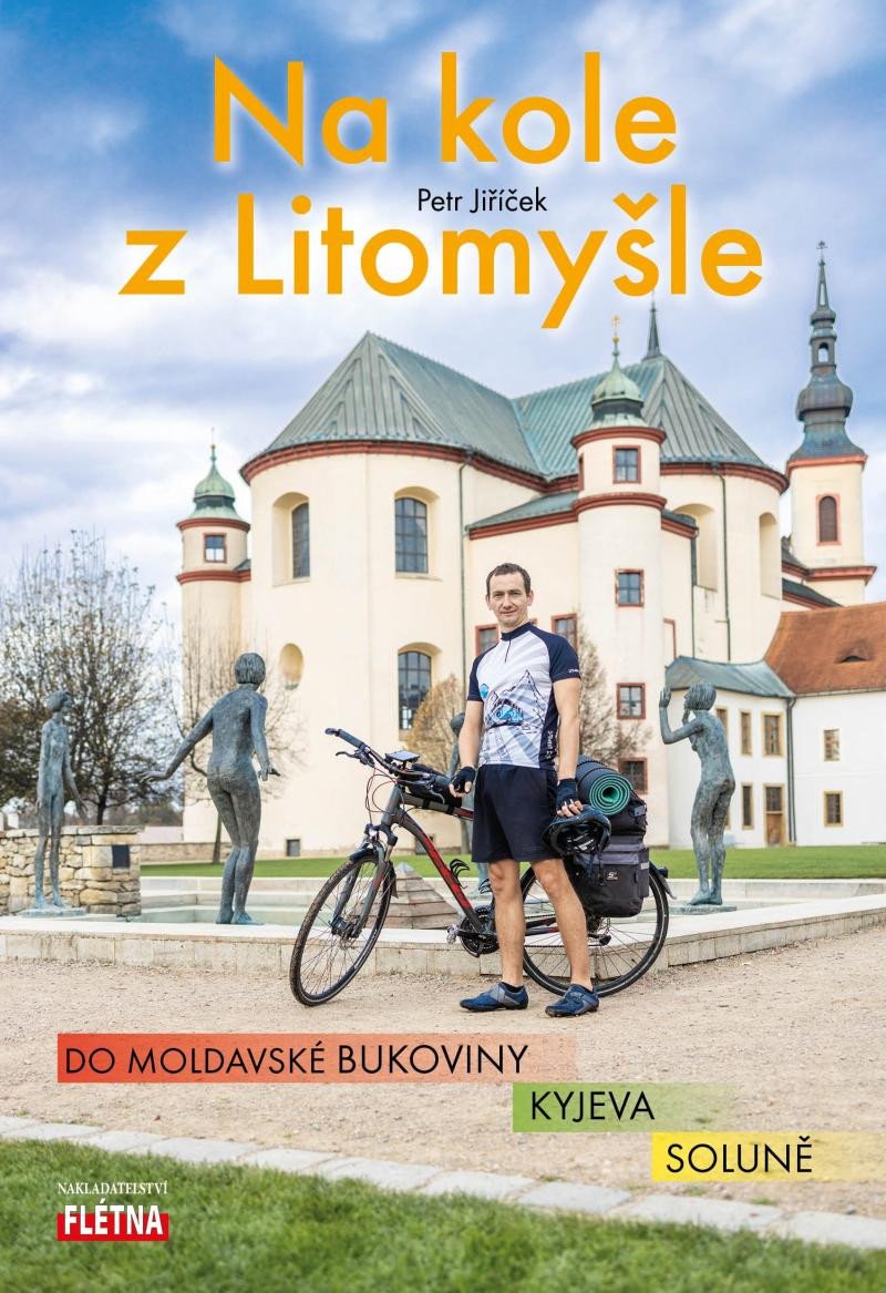 Kniha Na kole z Litomyšle do moldavské Bukoviny, Kyjeva, Soluně Petr Jiříček