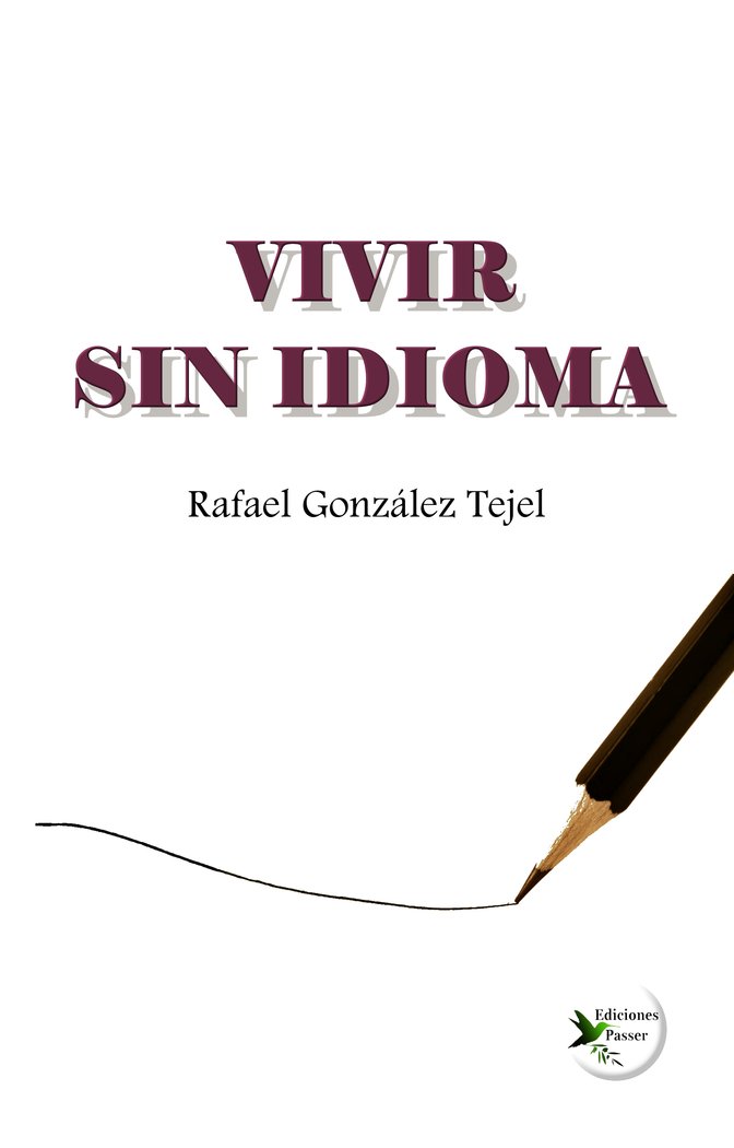 Knjiga VIVIR SIN IDIOMA GONZALEZ TEJEL