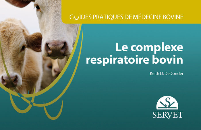 Könyv Guides pratiques de médecine bovine. Complexe respiratoire bovin DEDONDER