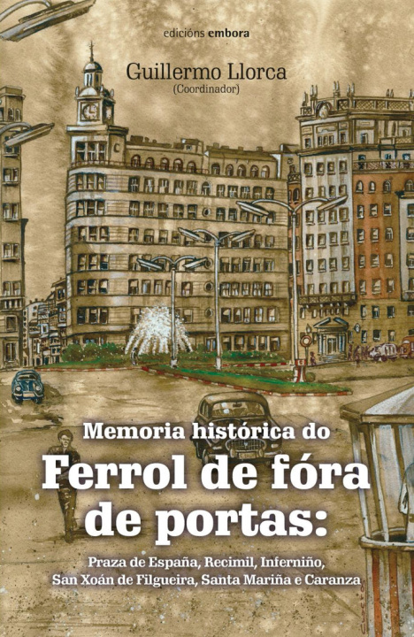 Kniha MEMORIA HISTORICA DO FERROL DE FORA DE PORTAS LLORCA