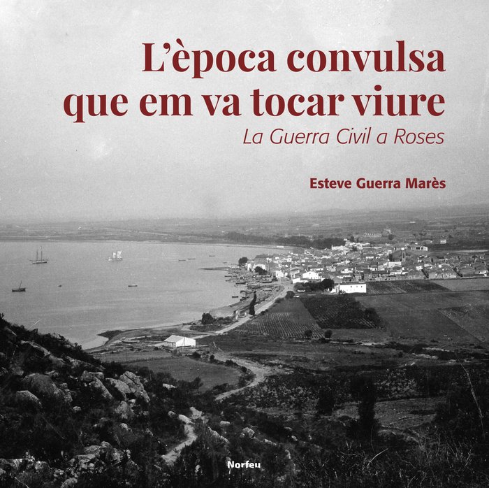 Libro LEPOCA CONVULSA QUE EM VA TOCAR VIURE GUERRA MARES