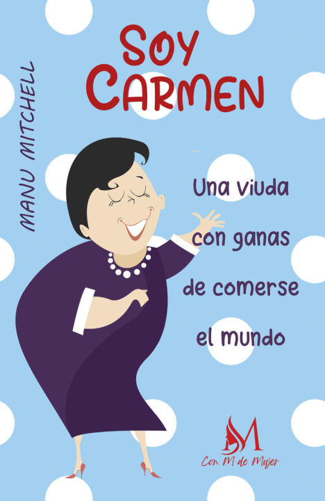 Книга Soy Carmen, una viuda con ganas de comerse el mundo Mitchell