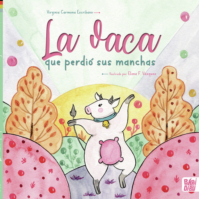 Knjiga LA VACA QUE PERDIO SUS MANCHAS CARMONA ESCRIBANO