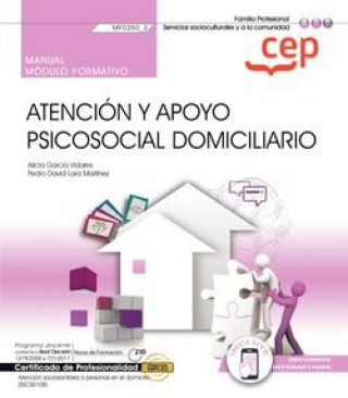 Книга MANUAL ATENCION Y APOYO PSICOSOCIAL DOMICILIARIO (MF0250_2) ALICIA GARCIA VIDALES