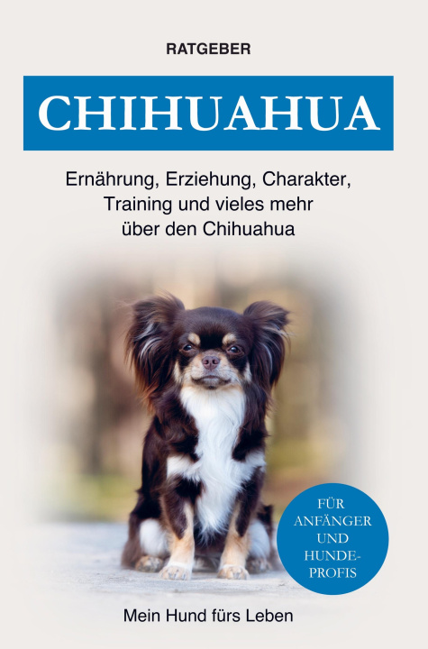 Kniha Chihuahua Mein Hund fürs Leben Ratgeber