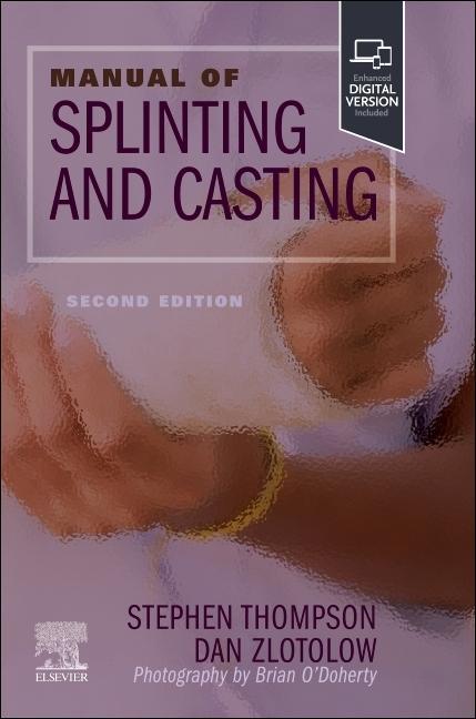 Carte Manual of Splinting and Casting Stephen R. Thompson
