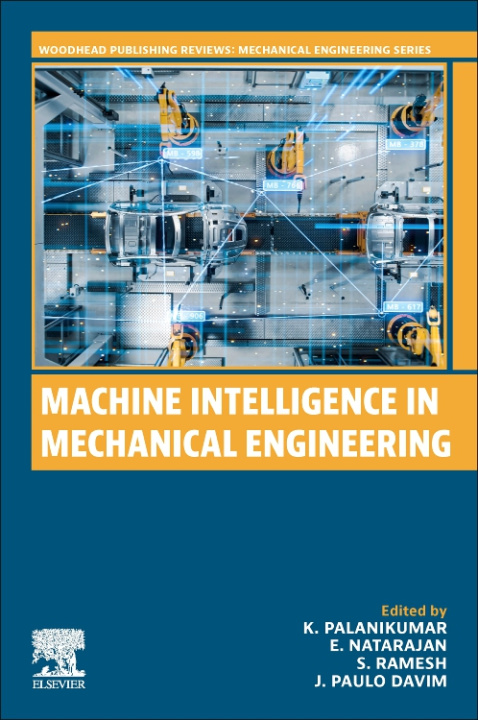 Книга Machine Intelligence in Mechanical Engineering K. Palanikumar