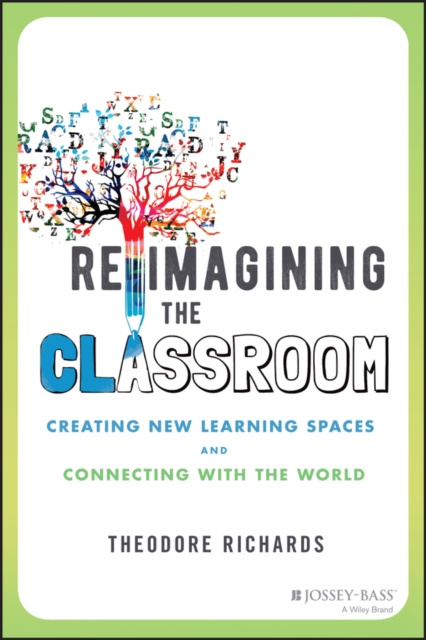 E-knjiga Reimagining the Classroom Theodore Richards