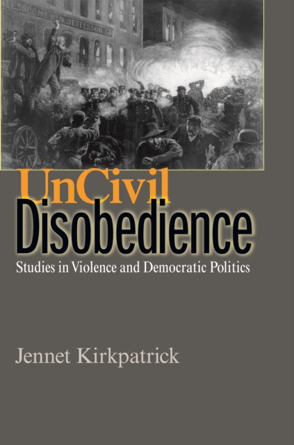 E-Book Uncivil Disobedience Jennet Kirkpatrick