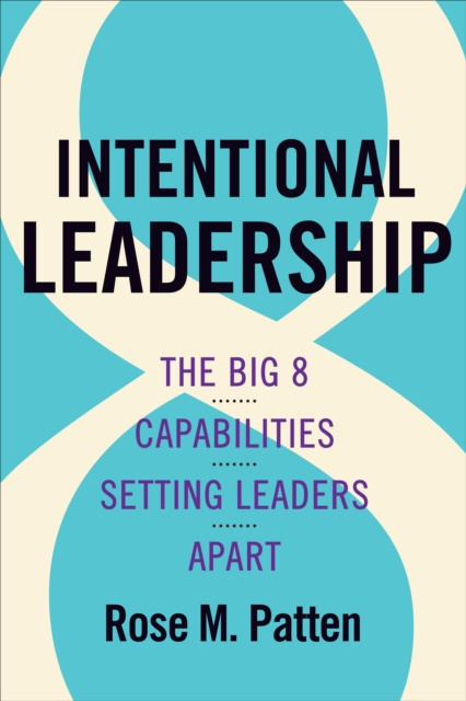E-kniha Intentional Leadership Rose M. Patten
