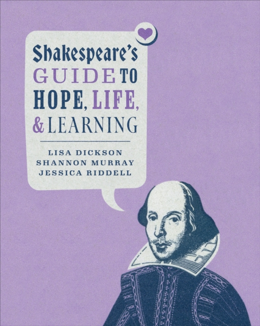 E-book Shakespeare's Guide to Hope, Life, and Learning Lisa Dickson