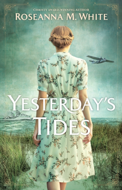 E-book Yesterday's Tides Roseanna M. White