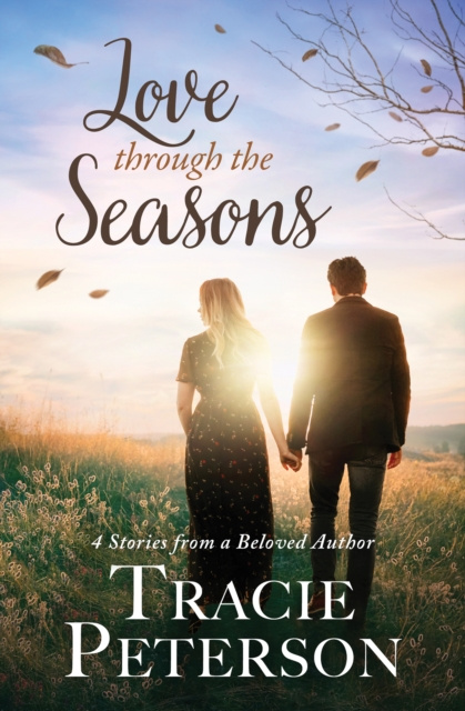 E-knjiga Love Through the Seasons Tracie Peterson