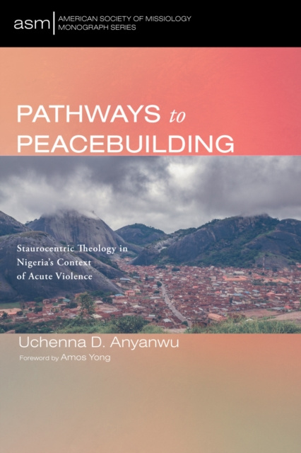 E-knjiga Pathways to Peacebuilding Uchenna D. Anyanwu