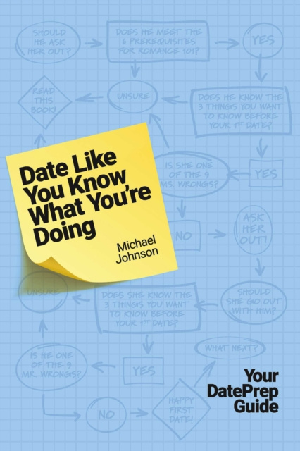 E-knjiga Date Like You Know What You're Doing Michael Johnson