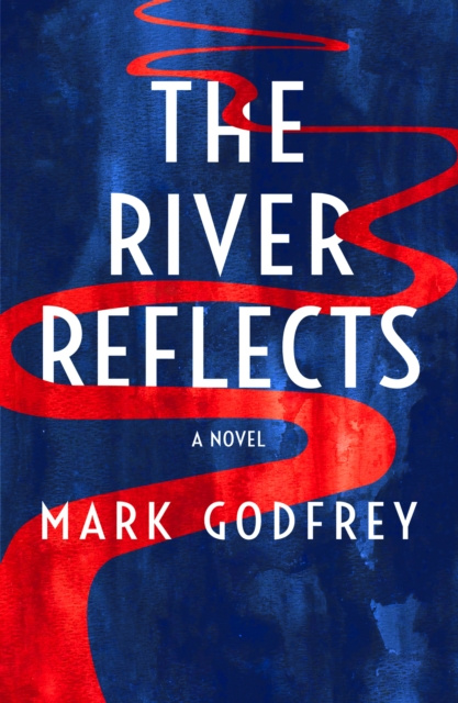 E-kniha River Reflects Mark Godfrey