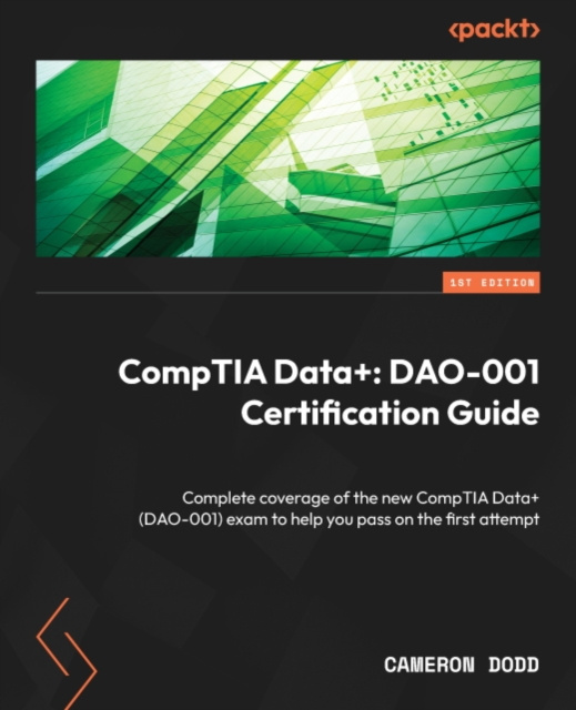 E-knjiga CompTIA Data+: DAO-001 Certification Guide Dodd Cameron Dodd