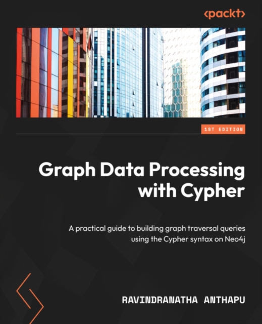 E-knjiga Graph Data Processing with Cypher Anthapu Ravindranatha Anthapu
