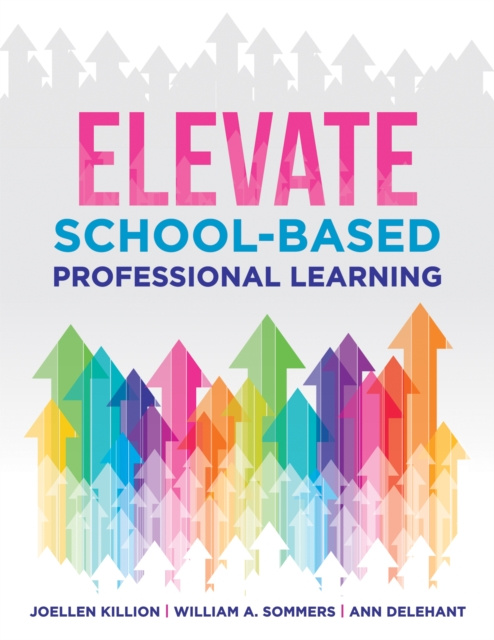 E-knjiga Elevate School-Based Professional Learning Joellen Killion