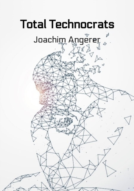 E-book Total Technocrats Joachim Angerer