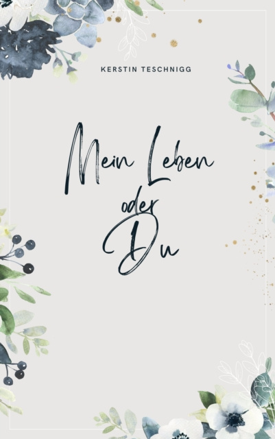 E-knjiga Mein Leben oder Du Kerstin Teschnigg