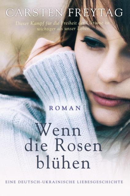 E-knjiga Wenn die Rosen bluhen Carsten Freytag