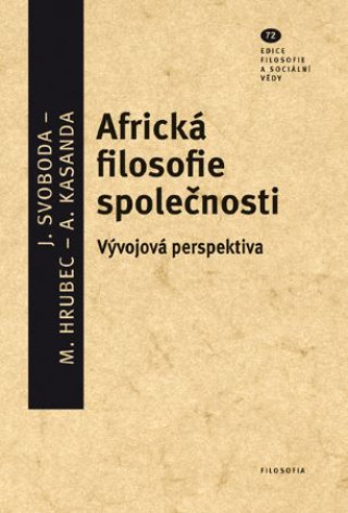Kniha Africká filosofie společnosti - Vývojová perspektiva Marek Hrubec