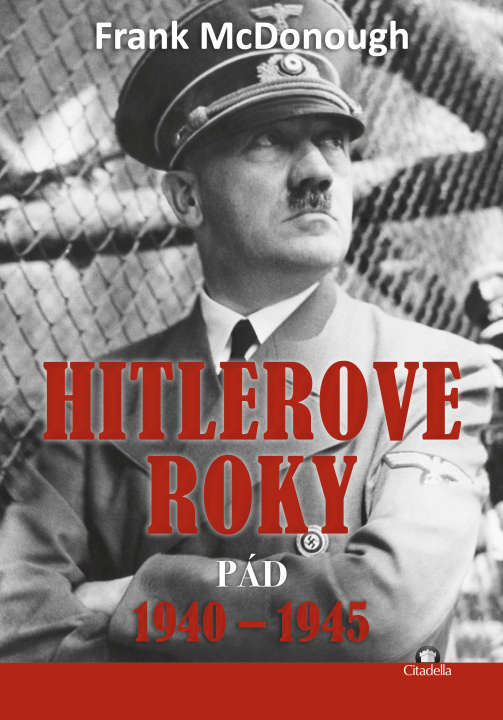 Book Hitlerove roky 1940-1945 Frank McDonough