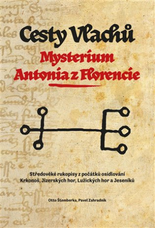 Book Cesty Vlachů Mysterium Antonia z Florencie Otto Štemberka