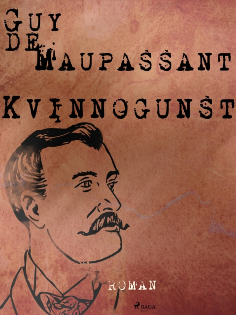 E-kniha Kvinnogunst Guy De Maupassant
