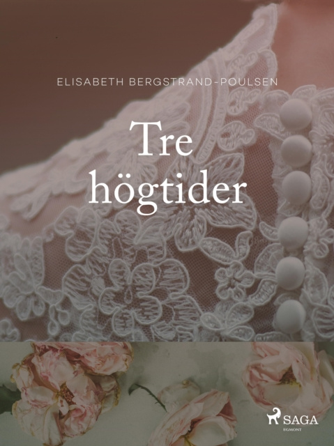 E-book Tre hogtider Elisabeth Bergstrand Poulsen