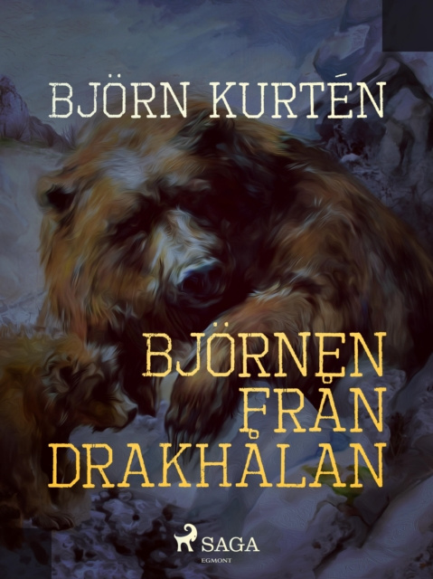 E-book Bjornen fran Drakhalan Bjorn Kurten