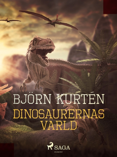 E-book Dinosaurernas varld Bjorn Kurten