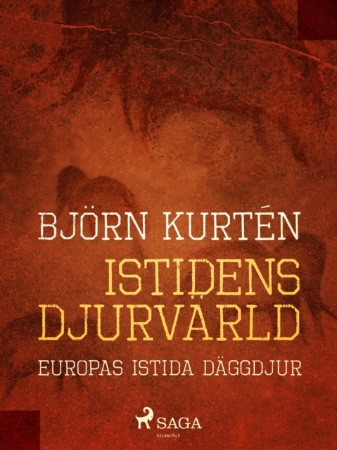 E-book Istidens djurvarld : Europas istida daggdjur Bjorn Kurten