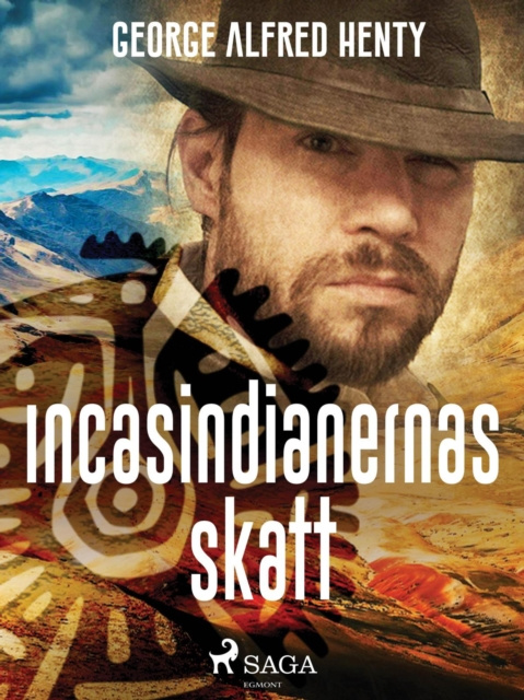 E-book Incasindianernas skatt George Alfred Henty