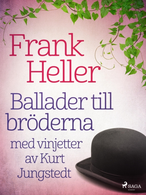 E-kniha Ballader till broderna: med vinjetter av Kurt Jungstedt Frank Heller