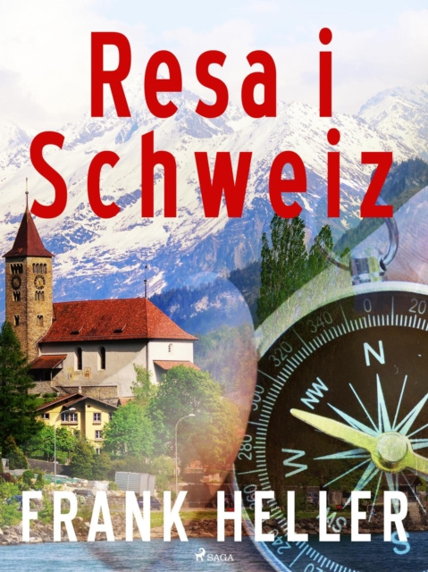 E-knjiga Resa i Schweiz Frank Heller