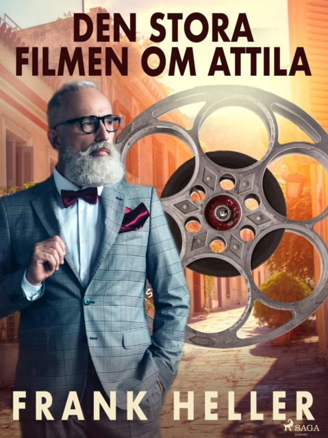 E-book Den stora filmen om Attila Frank Heller