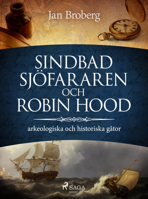E-kniha Sindbad Sjofararen och Robin Hood: arkeologiska och historiska gator Jan Broberg