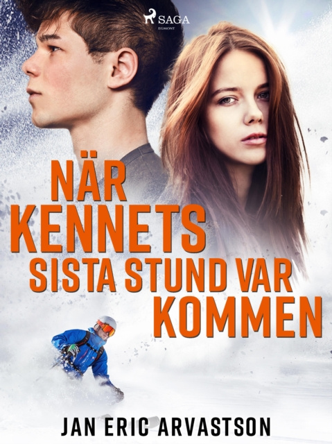 E-knjiga Nar Kennets sista stund var kommen Jan Eric Arvastson