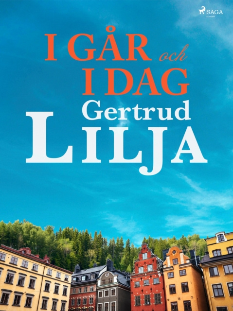 E-book I gar och i dag Gertrud Lilja