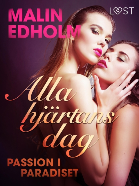 E-knjiga Alla hjartans dag: Passion i paradiset Malin Edholm