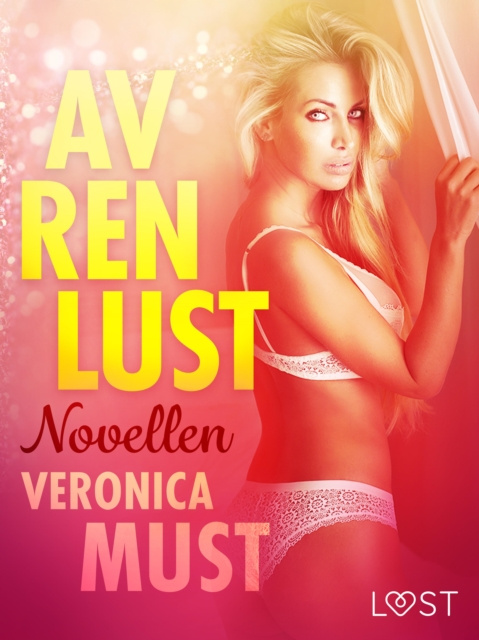 E-book Av ren lust: Novellen Veronica Must