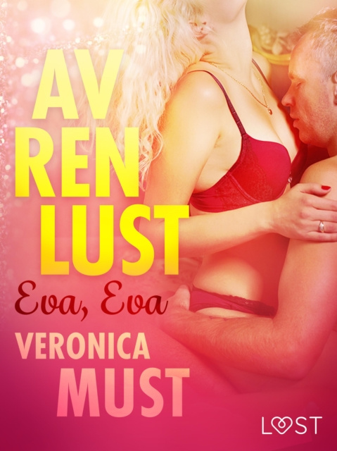 E-book Av ren lust: Eva, Eva Veronica Must