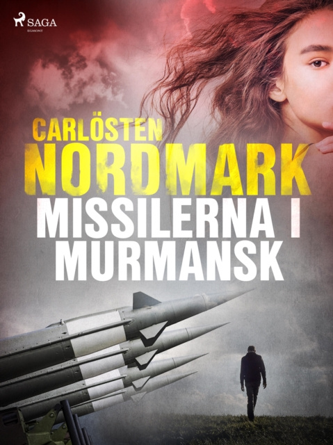 E-Book Missilerna i Murmansk Carlosten Nordmark
