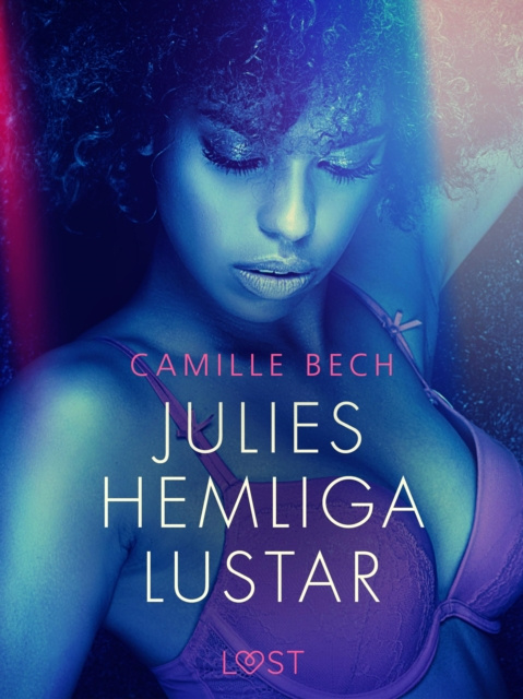E-knjiga Julies hemliga lustar - erotisk novell Camille Bech